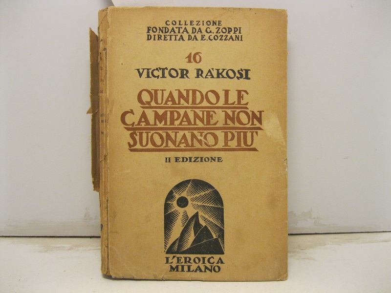 Quando le campane non suonano più. Traduzione di Ignazio Balla, Ettore Cozzani. II Edizione.